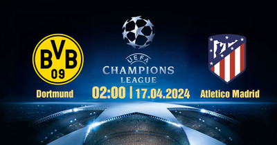 Nhận định, Trực tiếp Dortmund vs Atletico Madrid, 02h00 ngày 17/4 trên FPT Play