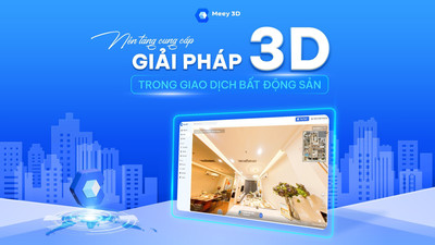 Ứng dụng thực tế ảo Meey 3D “trợ lực” cho thị trường bất động sản thế nào?