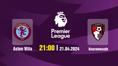 Nhận định, Trực tiếp Aston Villa vs Bournemouth 21h00 ngày 21/4 trên K+