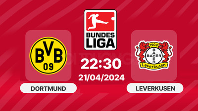 Nhận định bóng đá, Trực tiếp Dortmund vs Leverkusen 22h30 ngày 21/4, Bundesliga