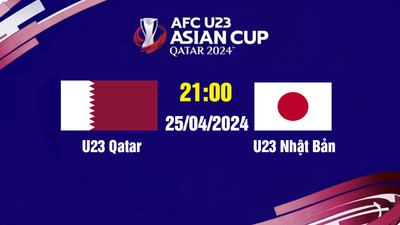VTV5 VTV Cần Thơ Trực tiếp U23 Qatar vs U23 Nhật Bản, 21h00 hôm nay 25/4
