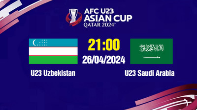VTV5 VTV Cần Thơ Trực tiếp U23 Uzbekistan vs U23 Saudi Arabia, 21h00 hôm nay 26/4