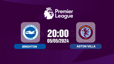 Link xem trực tiếp bóng đá Brighton vs Aston Villa 20h00 hôm nay 5/5/2024