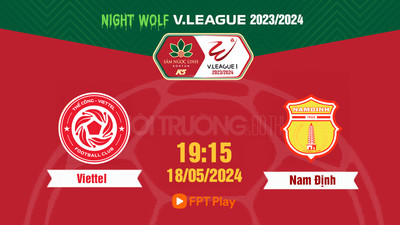 VTV5 Trực tiếp Viettel vs Nam Định, 19h15 hôm nay 18/5, V-League 2023/24