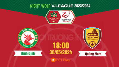 Trực tiếp Bình Định vs Quảng Nam, 18h00 hôm nay 30/5 trên FPT Play