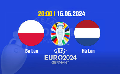 VTV2 Trực tiếp bóng đá Ba Lan vs Hà Lan 20h hôm nay 16/6 Euro 2024