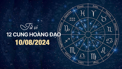 Tử vi 12 cung hoàng đạo hôm nay Thứ 7 ngày 10/8/2024