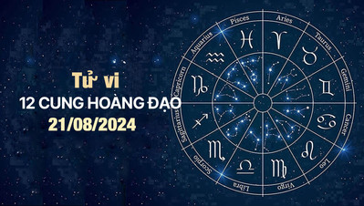 Tử vi 12 cung hoàng đạo hôm nay Thứ 4 ngày 21/8/2024