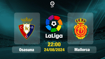 Link xem trực tiếp bóng đá Osasuna vs Mallorca 22h00 hôm nay 24/8