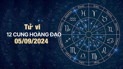 Tử vi 12 cung hoàng đạo hôm nay Thứ 5 ngày 5/9/2024