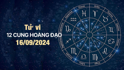 Tử vi 12 cung hoàng đạo hôm nay Thứ 2 ngày 16/9/2024