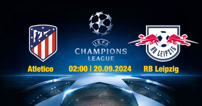 Nhận định, Trực tiếp Atletico vs Leipzig, 02h ngày 20/9 trên TV360